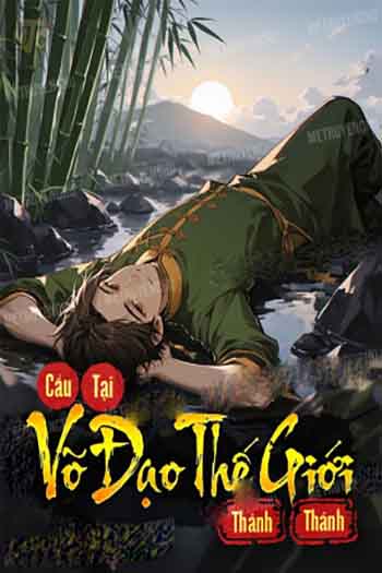 Cẩu Tại Thế Giới Võ Đạo Thành Thánh (Bản Dịch)