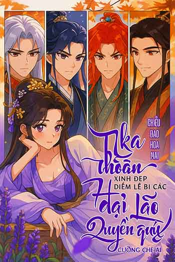 Nha Hoàn Xinh Đẹp Diễm Lệ Bị Các Đại Lão Quyền Quý Cưỡng Chế Ái (Dịch FULL) Nha Hoàn Xinh Đẹp Diễm Lệ Bị Các Đại Lão Quyền Quý Cưỡng Chế Ái (Dịch FULL)